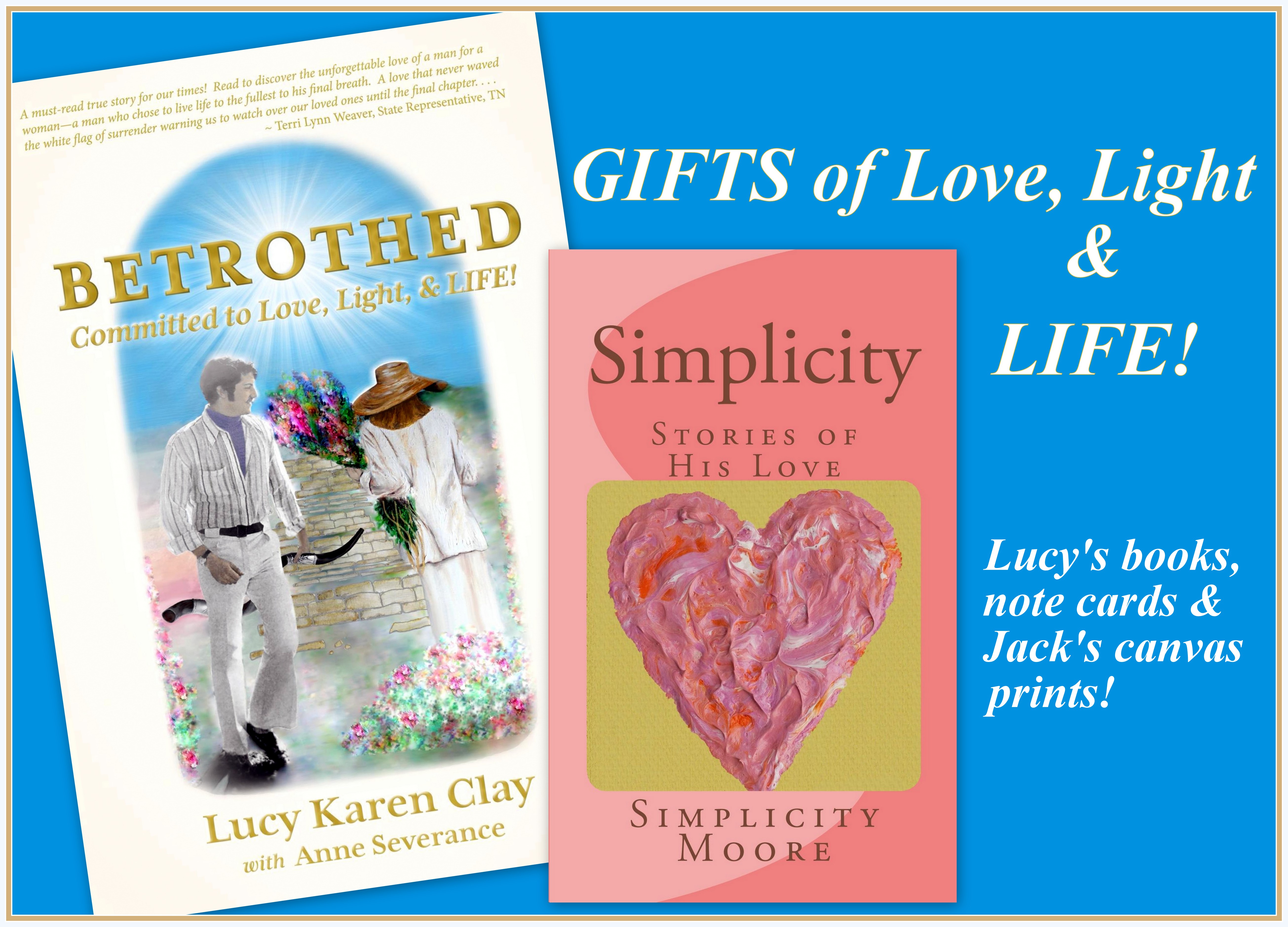 Gifts of Love, Light and LIFE for Christmas and Valentine's Day!