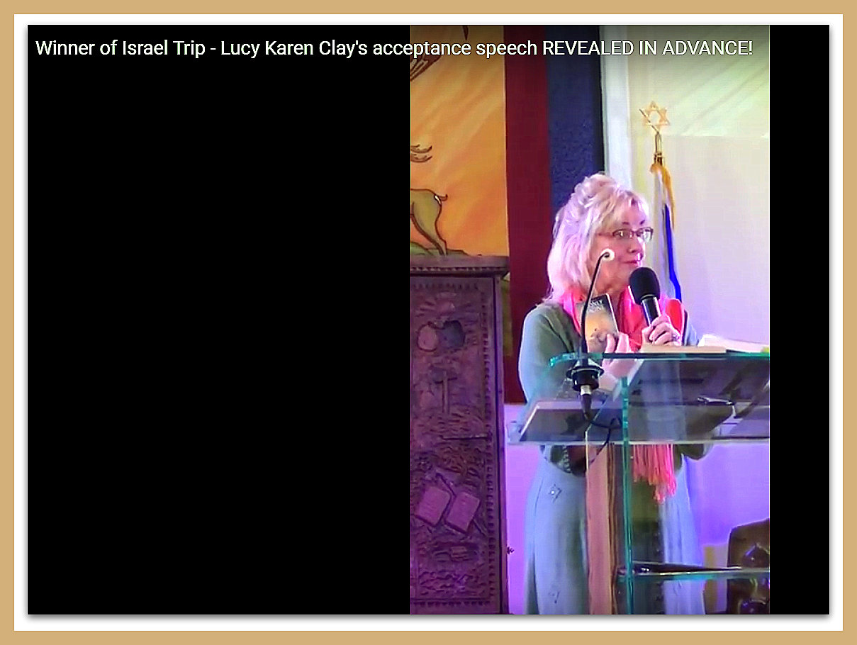 Lucy Karen Clay Winner of Israel Trip acceptance speech REVEALED IN ADVANCE framed for TSP